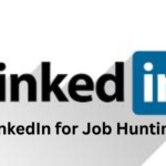 How to Use LinkedIn for Job Hunting